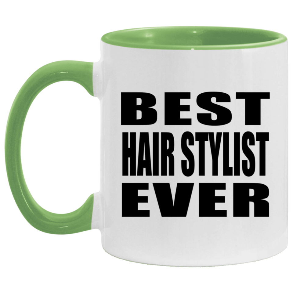 Best Hair Stylist Ever - 11oz Accent Mug Green