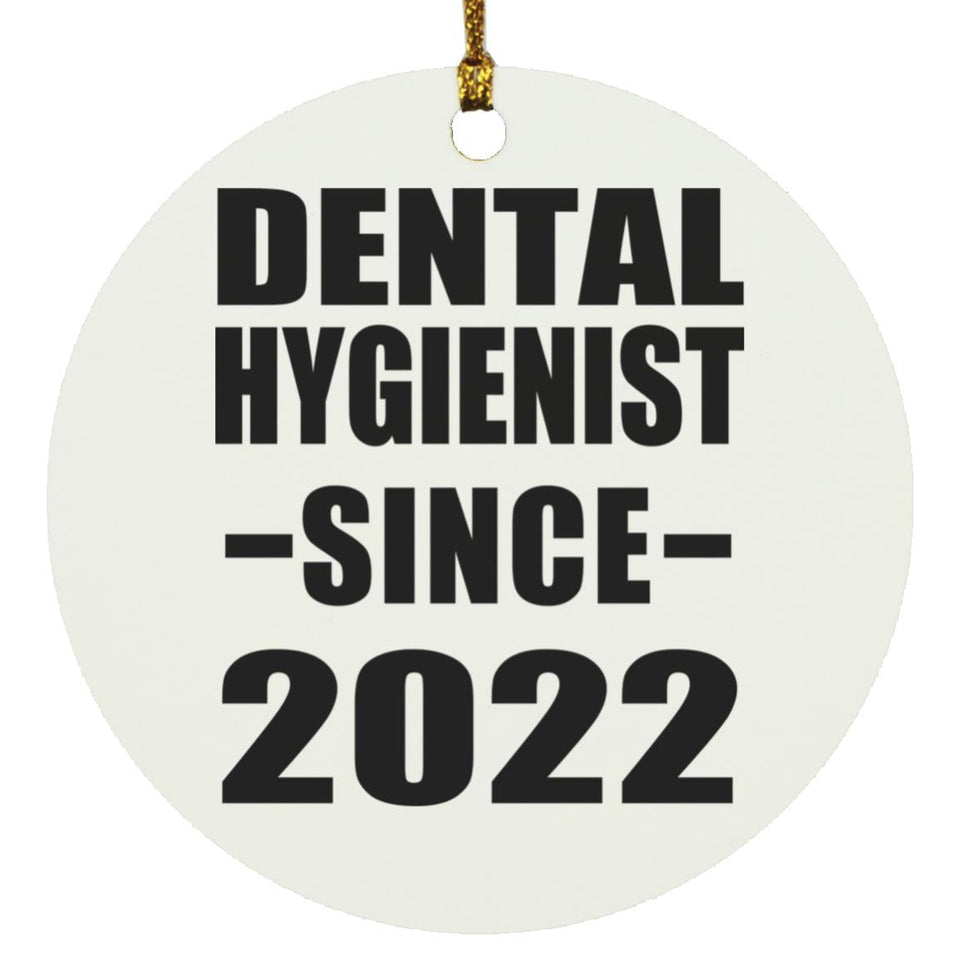 Dental Hygienist Since 2022 - Circle Ornament