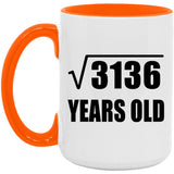 56th Birthday Square Root of 3136 Years Old - 15oz Accent Mug Orange