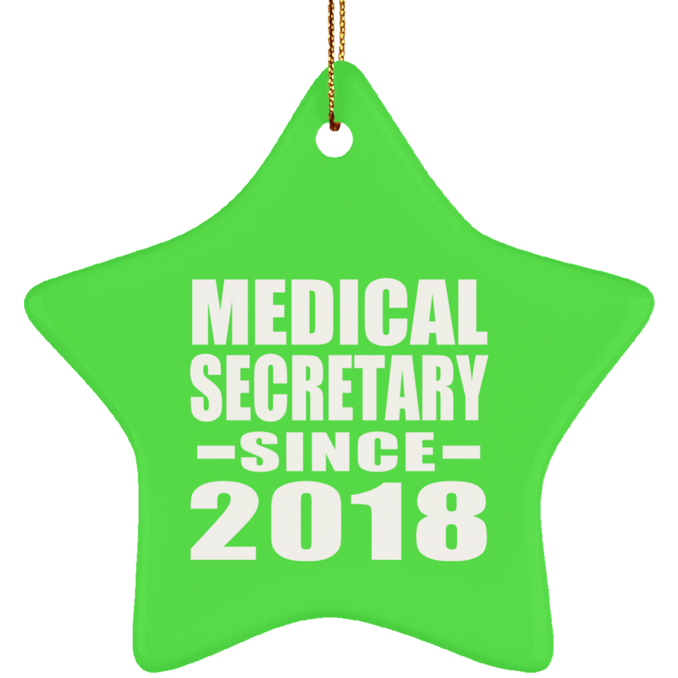 Medical Secretary Since 2018 - Star Ornament
