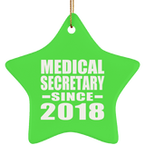 Medical Secretary Since 2018 - Star Ornament