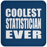 Coolest Statistician Ever - Drink Coaster