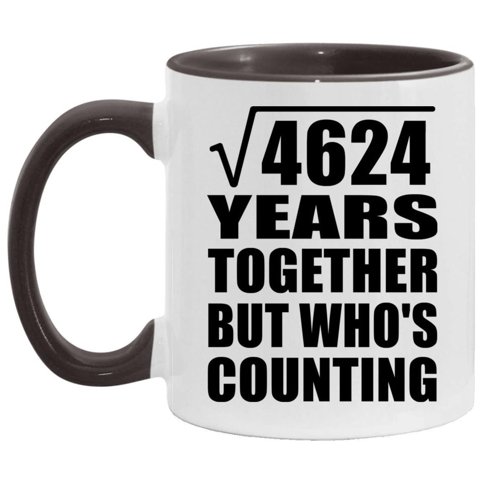 68th Anniversary Square Root of 4624 Years Who's Counting - 11oz Accent Mug Black