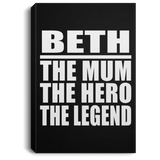 Beth The Mum The Hero The Legend - Canvas Portrait