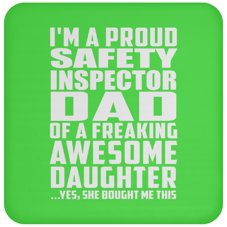 Proud Safety Inspector Dad Of Awesome Daughter - Drink Coaster