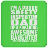 Proud Safety Inspector Dad Of Awesome Daughter - Drink Coaster