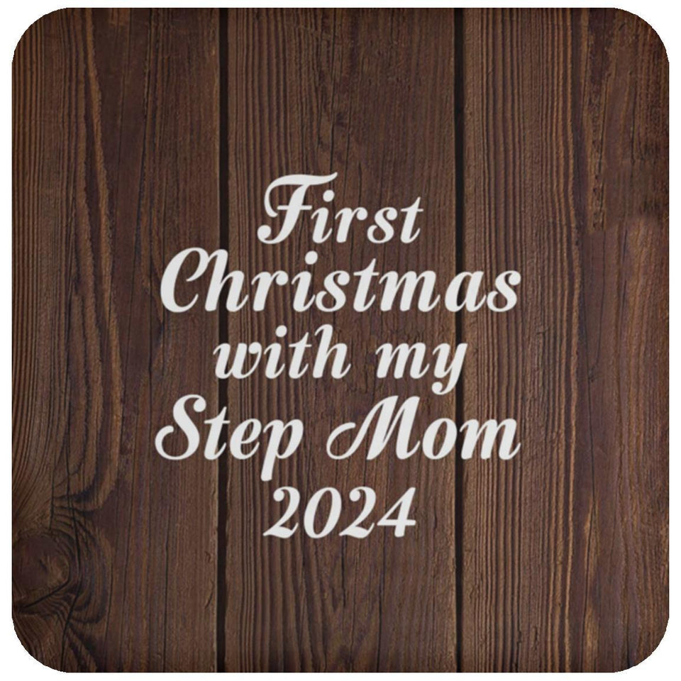 First Christmas With My Step Mom 2024 - Drink Coaster D