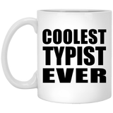 Coolest Typist Ever - 11 Oz Coffee Mug