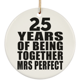 25th Anniversary 25 Years Of Being Mrs Perfect - Circle Ornament