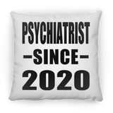 Psychiatrist Since 2020 - Throw Pillow