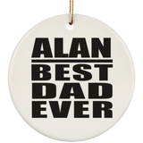 Alan Best Dad Ever - Circle Ornament