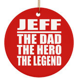 Jeff The Dad The Hero The Legend - Circle Ornament