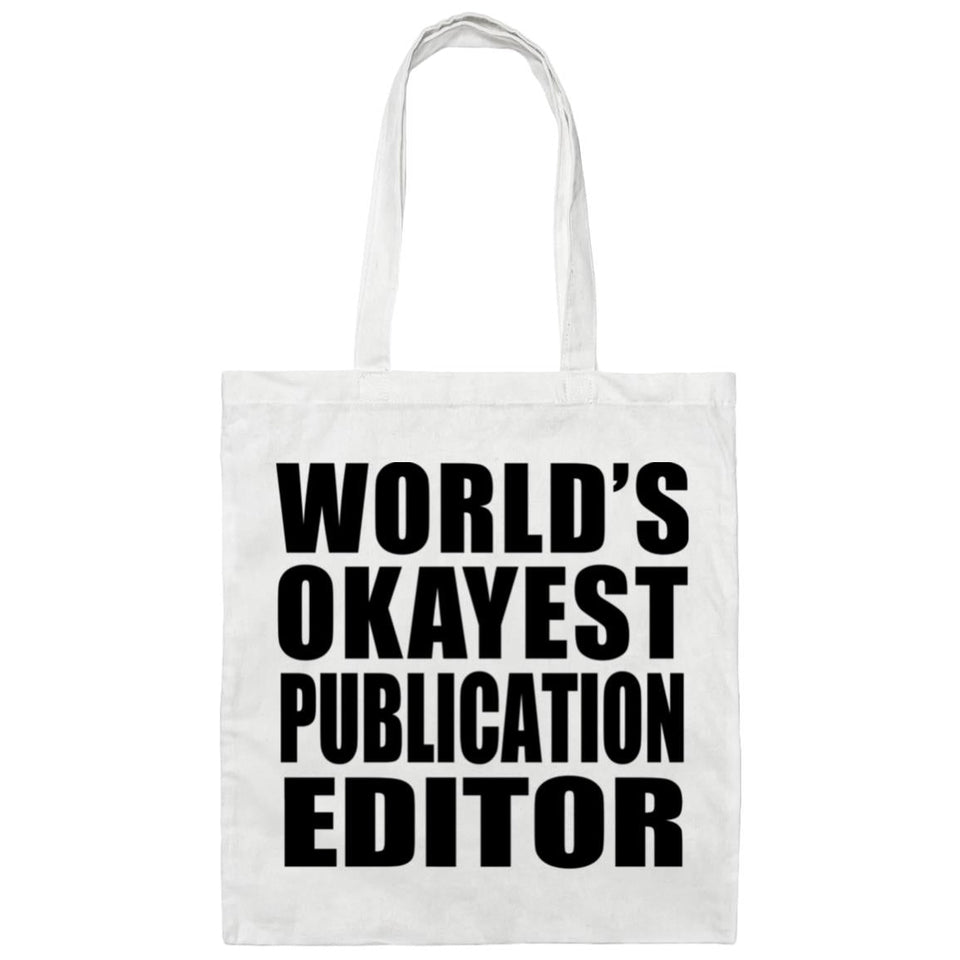 World's Okayest Publication Editor - Tote Bag White