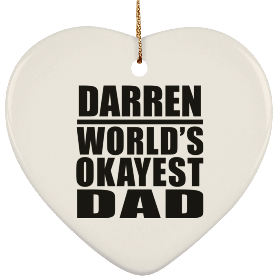 Darren World's Okayest Dad - Heart Ornament