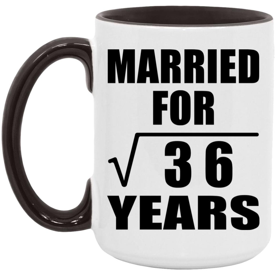 6th Anniversary Married For Square Root of 36 Years - 15oz Accent Mug Black