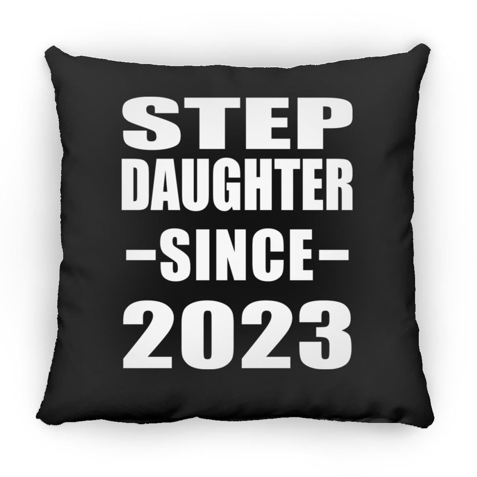 Step Daughter Since 2023 - Throw Pillow Black