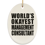 World's Okayest Management Consultant - Oval Ornament