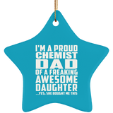 Proud Chemist Dad Of Awesome Daughter - Star Ornament