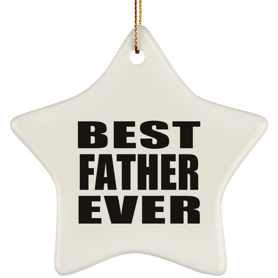 Best Father Ever - Star Ornament