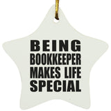 Being Bookkeeper Makes Life Special - Star Ornament