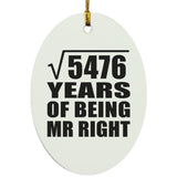 74th Anniversary Square Root of 5476 Years of Being Mr Right - Oval Ornament