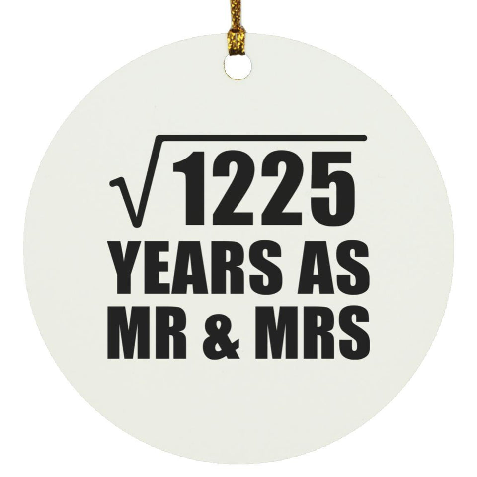 35th Anniversary Square Root of 1225 Years As Mr & Mrs - Circle Ornament