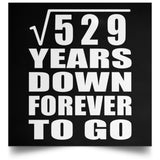 23rd Anniversary Square Root of 529 Years Down Forever To Go - Poster Square
