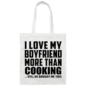 I Love My Boyfriend More Than Cooking - Tote Bag White