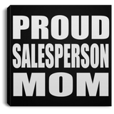 Proud Salesperson Mom - Canvas Square