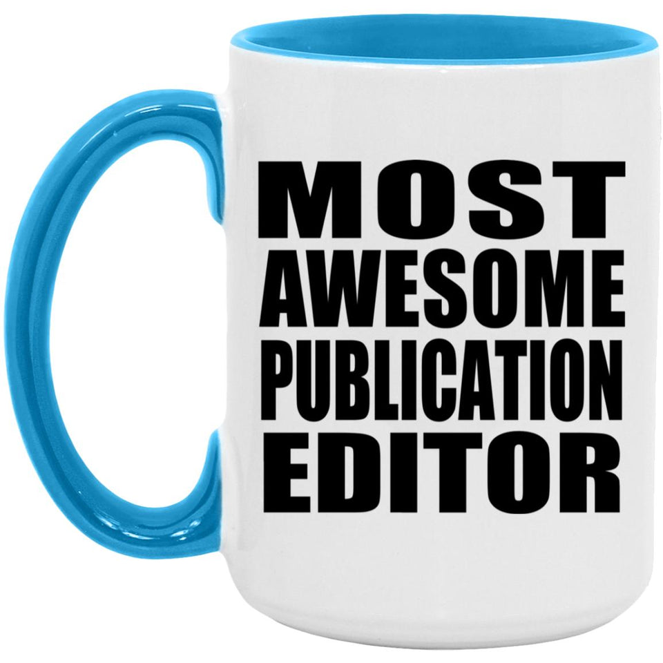 Most Awesome Publication Editor - 15oz Accent Mug Blue
