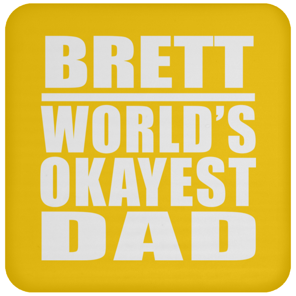 Brett World's Okayest Dad - Drink Coaster