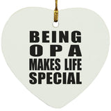 Being Opa Makes Life Special - Heart Ornament