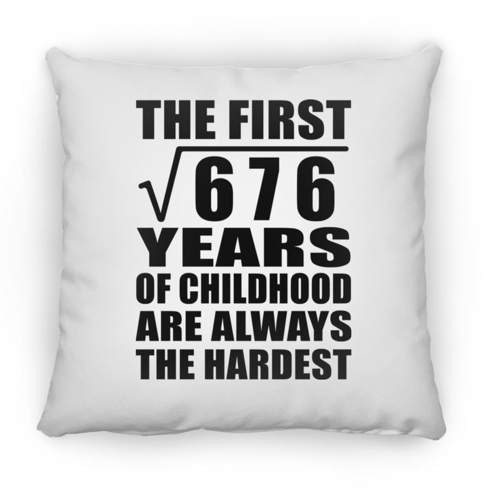 26th Birthday Square Root of 676 Years of Childhood - Throw Pillow