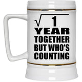 1st Anniversary Square Root of 1 Year Who's Counting - Beer Stein