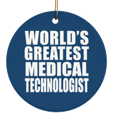 World's Greatest Medical Technologist - Circle Ornament