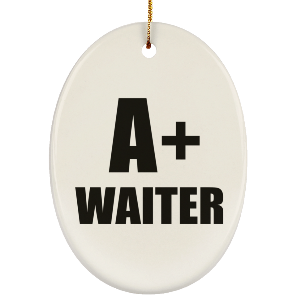 A+ Waiter - Oval Ornament