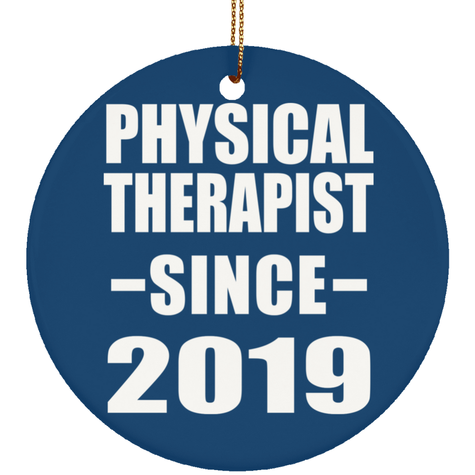 Physical Therapist Since 2019 - Circle Ornament