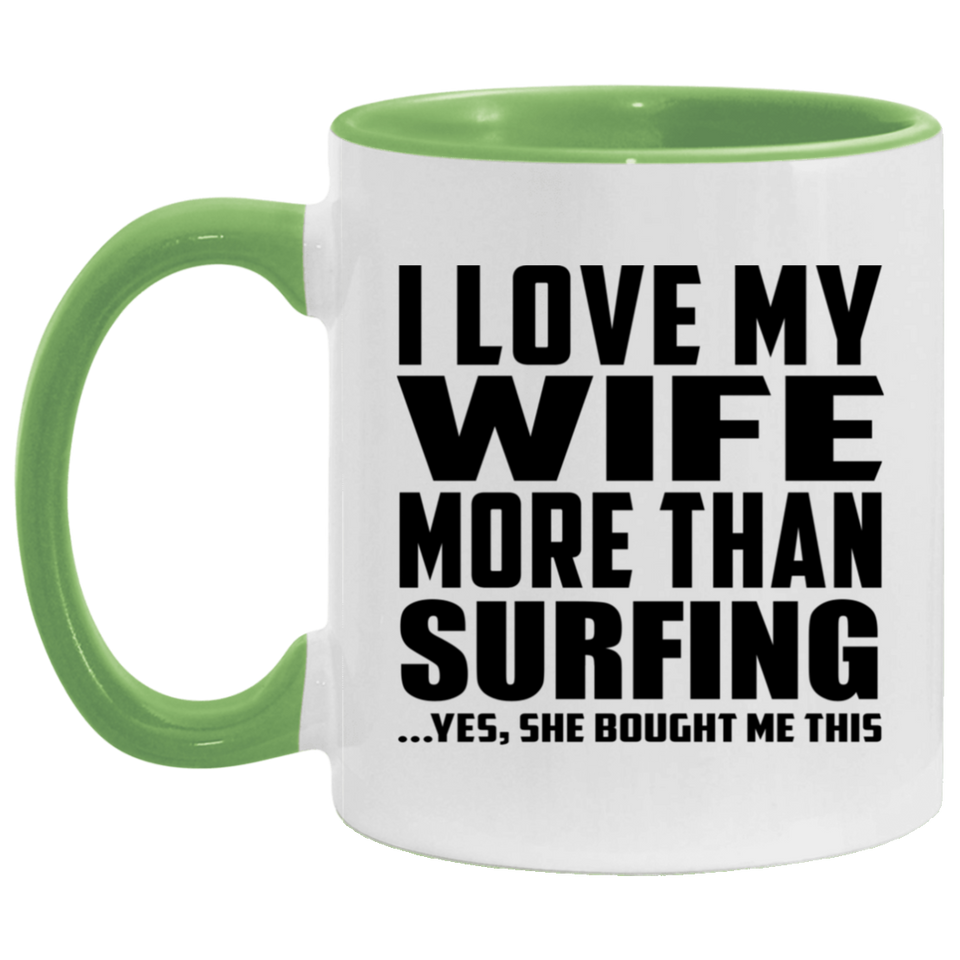 I Love My Wife More Than Surfing - 11oz Accent Mug Green