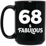 68th Birthday 68 & Fabulous - 15oz Coffee Mug Black