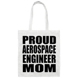 Proud Aerospace Engineer Mom - Tote Bag White