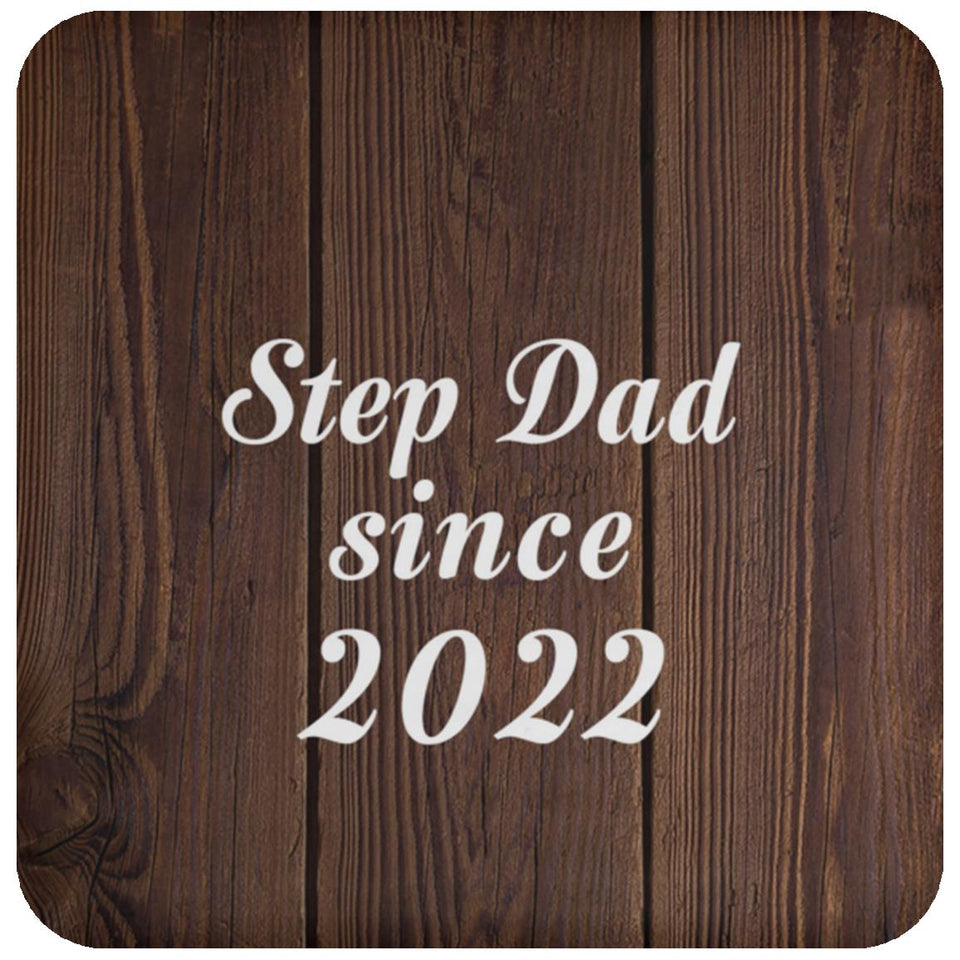 Step Dad Since 2022 - Drink Coaster D