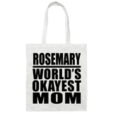 Rosemary World's Okayest Mom - Tote Bag White