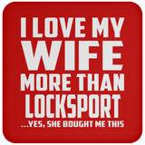 I Love My Wife More Than Locksport - Drink Coaster