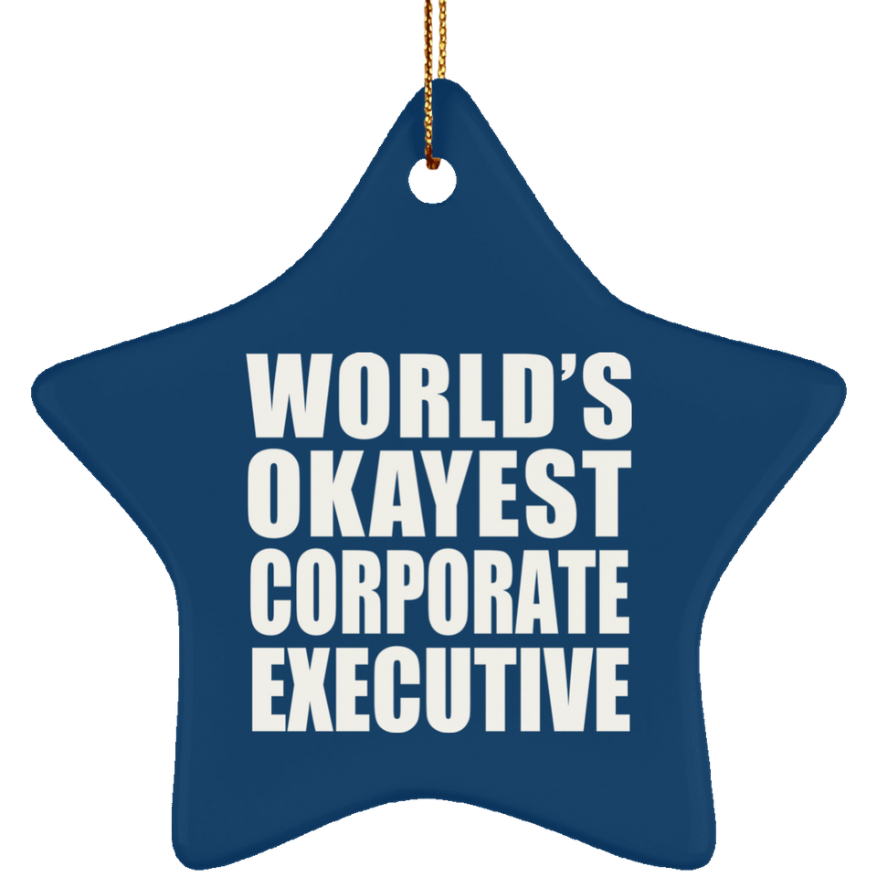 World's Okayest Corporate Executive - Star Ornament