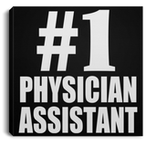 Number One #1 Physician Assistant - Canvas Square