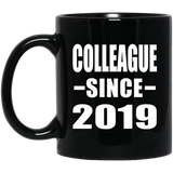 Colleague Since 2019 - 11oz Coffee Mug Black