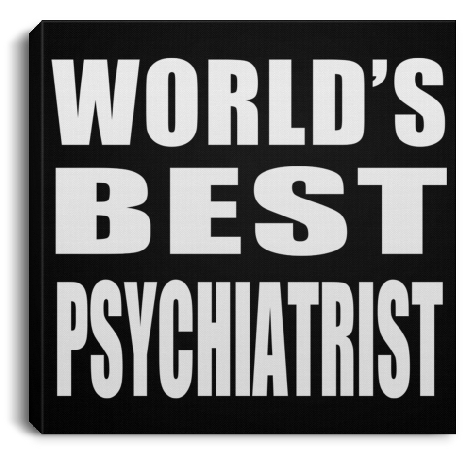World's Best Psychiatrist - Canvas Square