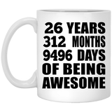 26th Birthday 26 Years 312 Months 9496 Days Of Awesome - 11oz Coffee Mug