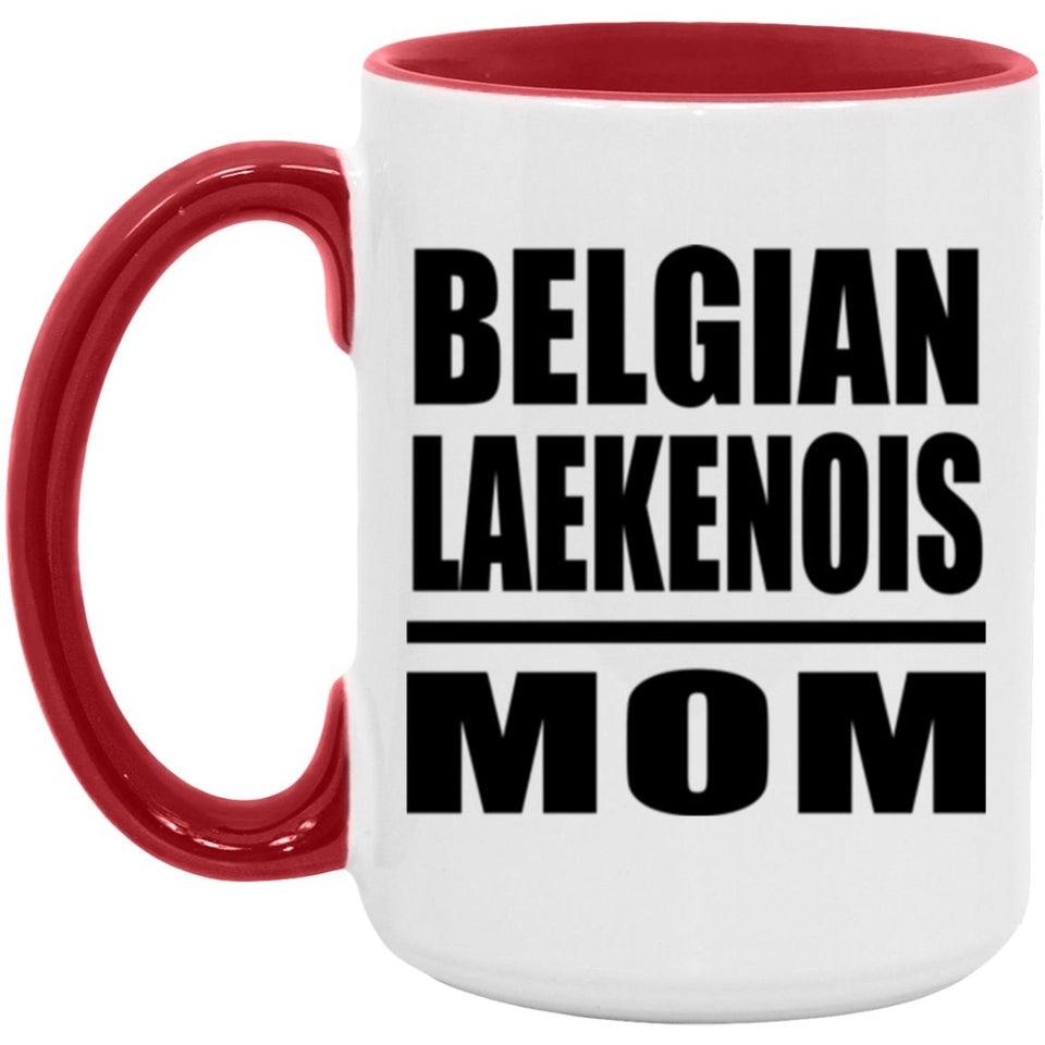 Belgian Laekenois Mom - 15oz Accent Mug Red