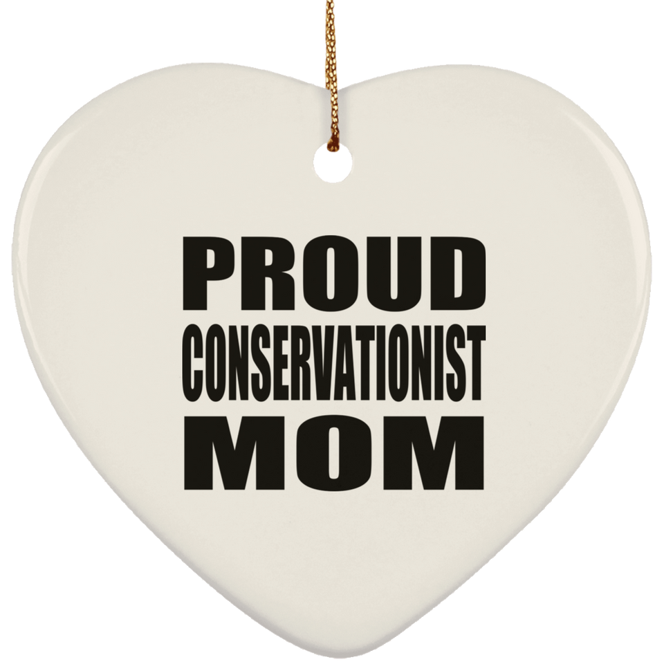 Proud Conservationist Mom - Heart Ornament